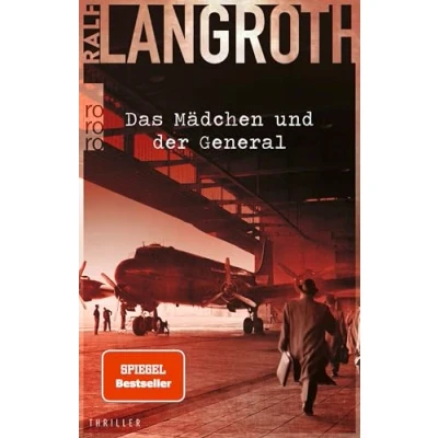 Abbildung von Das Mädchen und der General: Historischer Thriller