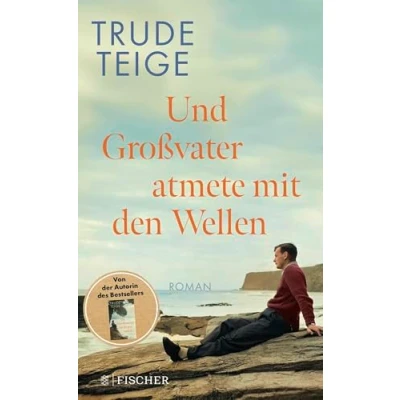 Abbildung von Und Großvater atmete mit den Wellen: Roman Das ergreifende neue Werk nach »Als Großmutter im Regen tanzte«