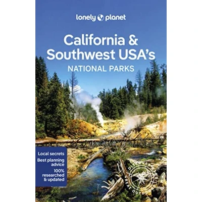 Abbildung von Lonely Planet California &amp; Southwest USA&#039;s National Parks: Discover the Great Outdoor&#039;s (National Parks Guide)
