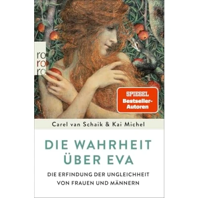 Abbildung von Die Wahrheit über Eva: Erfindung der Ungleichheit von Frauen und Männern