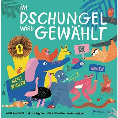 Abbildung von Im Dschungel wird gewählt: So funktioniert Demokratie. Ein Sachbilderbuch über Wahlen für Kinder ab 5 Jahren