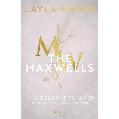 Abbildung von Wenn aus Versuchung Liebe wird: This Touch is Forever (The Maxwells)