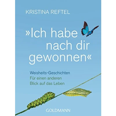 Abbildung von Ich habe nach dir gewonnen&quot;: Weisheits Geschichten Für einen anderen Blick auf das Leben