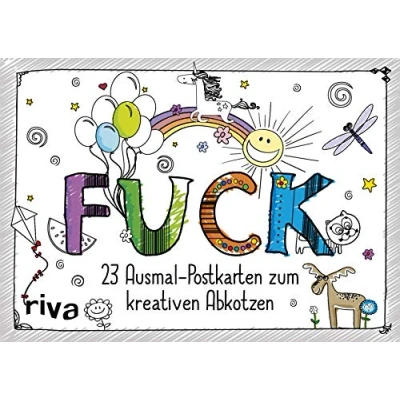Abbildung von FUCK Ausmal Postkarten: 23 verfluchte Postkarten zum kreativen Abkotzen. Sprüche und Motive Selbstgestalten Verschicken. Das perfekte Geschenk für zwischendurch