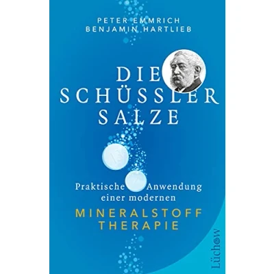 Abbildung von Die Schüßler Salze: Praktische Anwendung einer modernen Mineralstoff Therapie