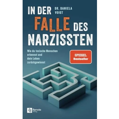 Abbildung von In der Falle des Narzissten: Wie du toxische Menschen erkennst und dein Leben zurückgewinnst
