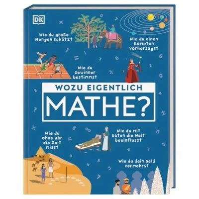 Abbildung von Wozu eigentlich Mathe?: So unterhaltsam und nützlich ist Mathe im Alltag. wir wirklich brauchen. Für Kinder ab 9 Jahren