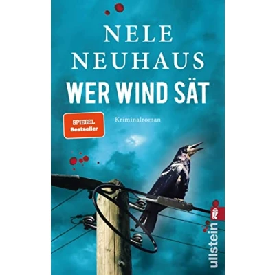 Abbildung von Wer Wind sät: Ein toter Nachtwächter, eine Bürgerinitiative und viele Intrigen: Krimi Bestseller der Taunus Serie (Ein Bodenstein Kirchhoff Krimi, Band 5)