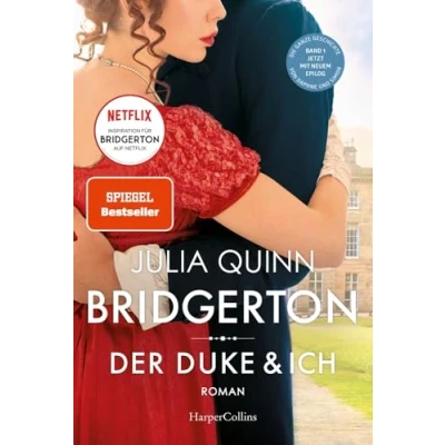 Abbildung von Bridgerton der Duke und ich: Band 1 Von mehrfachen SPIEGEL Bestsellerautorin Die Vorlage zur NETFLIX Welterfolgsserie »Bridgerton«