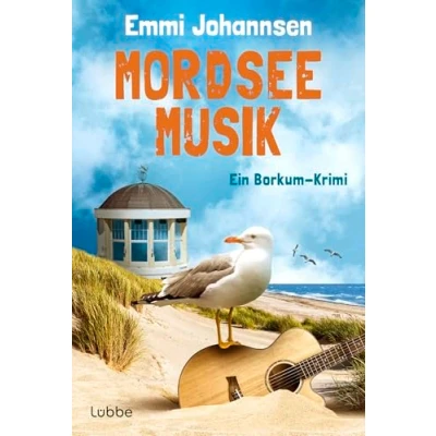 Abbildung von Mordseemusik: ein Borkum Krimi. Die perfekte Urlaubslektüre: charmant humorvoller Nordseekrimi für Fans von Gisa Pauly (Borkum Krimireihe, Band 6)