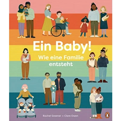 Abbildung von Ein Baby! Wie eine Familie entsteht: Sachbilderbuch für Kinder ab 5 Jahren