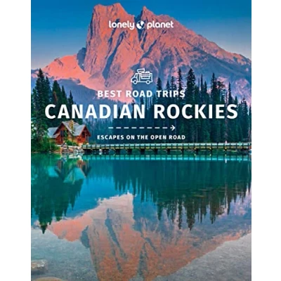 Abbildung von Lonely Planet Best Road Trips Canadian Rockies (Road Guide, Band 1)