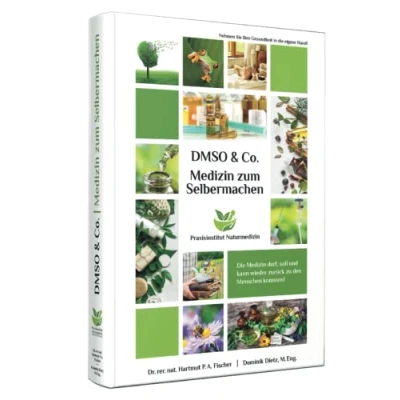 Abbildung von Medizin zum Selbermachen mit DMSO &amp; Co.: Ihr Gesundheitswerkzeugkasten für zu Hause oder in der Praxis