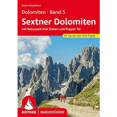 Abbildung von Dolomiten 5 Sextner Dolomiten: mit Naturpark Drei Zinnen und Pragser Tal. 52 Touren GPS Tracks (Rother Wanderführer)