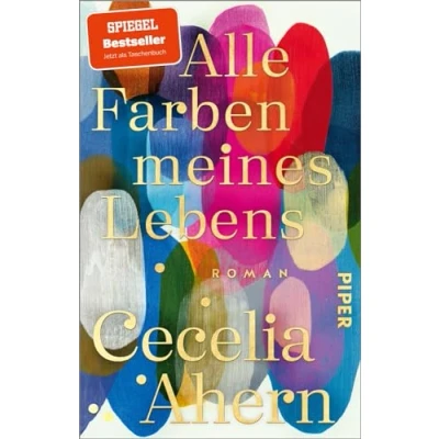 Abbildung von Alle Farben meines Lebens: Roman Der SPIEGEL Bestseller jetzt im Taschenbuch
