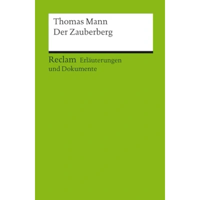 Abbildung von Erläuterungen und Dokumente zu Thomas Mann: der Zauberberg: Langer, Daniela Deutsch Lektüre, Deutsche Klassiker Literatur 16067 (Reclams Universal Bibliothek)