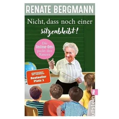 Abbildung von Nicht, dass noch einer sitzenbleibt!: Die Online Omi packt den Ranzen der neue Bestseller Twitter