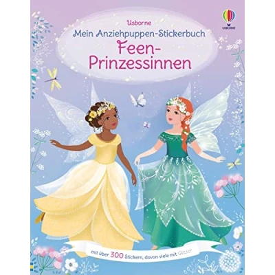 Abbildung von Mein Anziehpuppen Stickerbuch: Feen Prinzessinnen: mit über 300 Stickern, davon viele Glitzer (Meine Stickerbücher)