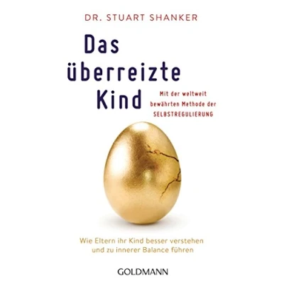 Abbildung von Das überreizte Kind: Wie Eltern ihr Kind besser verstehen und zu innerer Balance führen. Mit der weltweit bewährten Methode Selbstregulierung