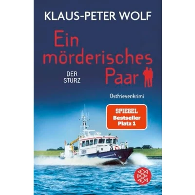 Abbildung von Ein mörderisches Paar Der Sturz: Ostfriesenkrimi Eine wilde Jagd auf einen charismatischen Mörder