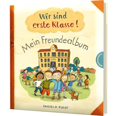 Abbildung von Wir sind erste Klasse!: Mein Freundealbum Freundebuch zum Schulanfang