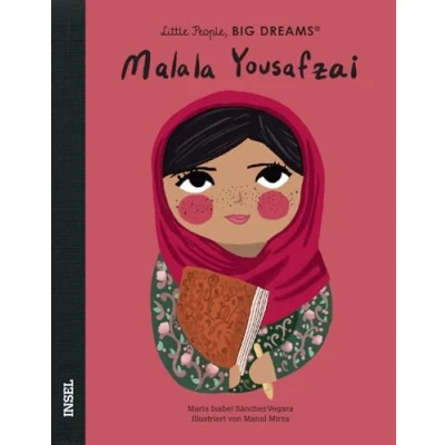 Abbildung von Malala Yousafzai: Little People, Big Dreams. Deutsche Ausgabe Kinderbuch ab 4 Jahre