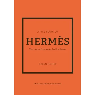 Abbildung von Little Book of Hermès: the story iconic fashion house (Little Books Fashion)