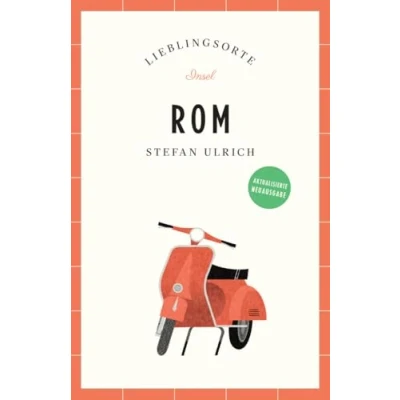 Abbildung von Rom Reiseführer LIEBLINGSORTE: Entdecken Sie das Lebensgefühl einer Stadt! Mit vielen Insider Tipps, farbigen Fotografien und ausklappbaren Karten