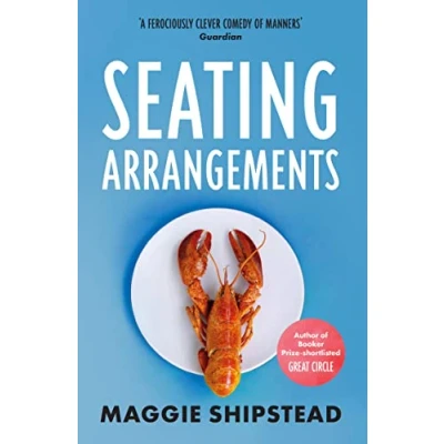 Abbildung von Seating Arrangements: From the Booker Prize 2021 and Women’s shortlisted author of GREAT CIRCLE