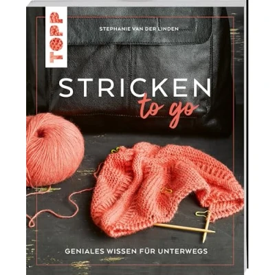 Abbildung von Stricken to go: Geniales Wissen für unterwegs