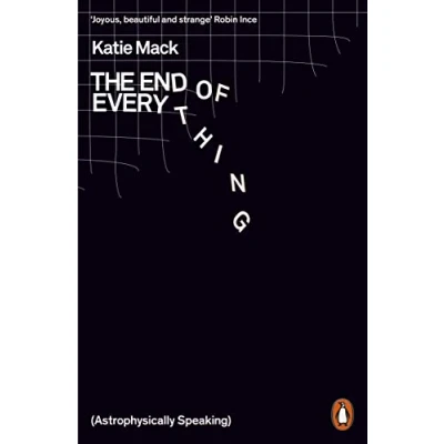 Abbildung von The End of Everything: (Astrophysically Speaking)