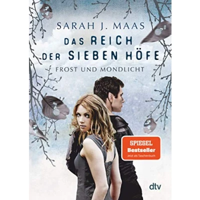 Abbildung von Das Reich der sieben Höfe Frost und Mondlicht: Roman Romantische Fantasy Bestsellerautorin (Das Reihe, Band 4)