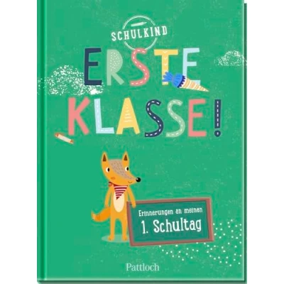 Abbildung von Erste Klasse!: Erinnerungen an meinen 1. Schultag (Kleine Geschenke zur Einschulung &amp; für die Schultüte)