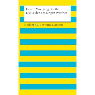Abbildung von Die Leiden des jungen Werther. Textausgabe mit Kommentar und Materialien: Reclam XL Text Kontext