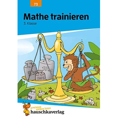 Abbildung von Übungsheft 3. Klasse Mathe trainieren: Zahlen bis 1000, Einmaleins und Rechnen üben. Wie im Unterricht: Erklärungen mit Übungen Lösungen (Forder Förderhefte, Band 73)