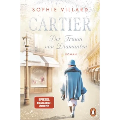 Abbildung von Cartier. der Traum von Diamanten: Roman. Auftakt Saga über das schillernde Leben Juweliersfamilie Cartier (Die Saga, Band 1)