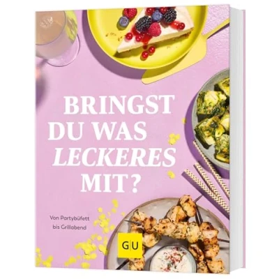 Abbildung von Bringst Du was Leckeres mit?: Die besten Rezepte für jeden Anlass von Partybüfett bis Grillabend