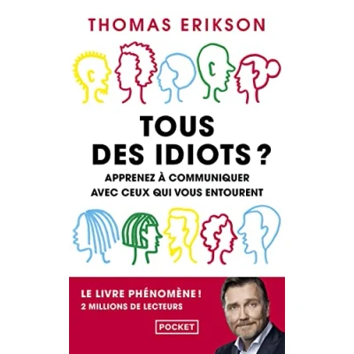 Abbildung von Tous des idiots ? Apprenez a communiquer avec ceux qui vous entourent: Mieux cerner ses collègues et proches