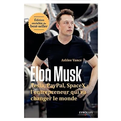 Abbildung von Elon Musk: Tesla, Paypal, SpaceX : l&#039;entrepreneur qui va changer le monde / Edition enrichie