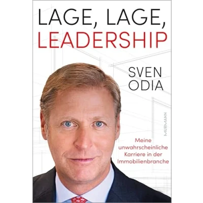 Abbildung von Lage, Leadership. Meine unwahrscheinliche Karriere in der Immobilienbranche.