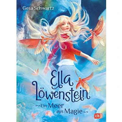 Abbildung von Ella Löwenstein Ein Meer aus Magie: Eine magische Geschichte voller Spannung und Poesie für Kinder ab 8 Jahren (Die Reihe, Band 2)
