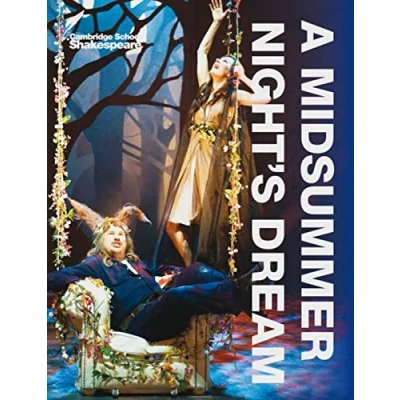 Abbildung von A Midsummer Night’s Dream: 4th edition. Englische Lektüre für die Oberstufe. Mit zahlreichen Bildern, Annotationen und Zusatztexten (Cambridge School Shakespeare)