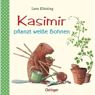 Abbildung von Kasimir pflanzt weiße Bohnen: Bilderbuch Klassiker, der Kindern ab 4 Jahren erklärt, wie Pflanzenzucht funktioniert