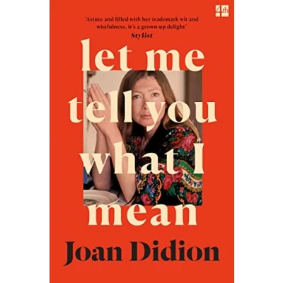 Abbildung von Let Me Tell You What I Mean: A new collection of essays