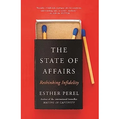 Abbildung von The State Of Affairs: Rethinking Infidelity a book for anyone who has ever loved