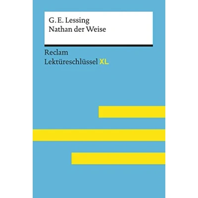 Abbildung von Nathan der Weise von Gotthold Ephraim Lessing: Lektüreschlüssel mit Inhaltsangabe, Interpretation, Prüfungsaufgaben Lösungen, Lernglossar. (Reclam XL)