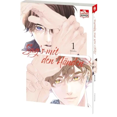 Abbildung von Sag&#039;s mit den Händen 01: Liebe, die keine Worte braucht Ein einfühlsamer Boys Love Manga über Mut und Zusammenhalt