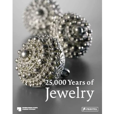 Abbildung von 25,000 Years of Jewelry: From the Collections Staatliche Museen Zu Berlin