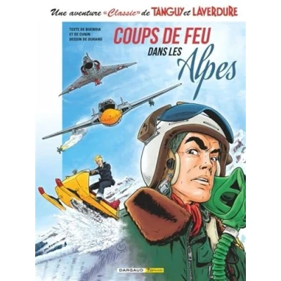 Abbildung von TANGUY ET LAVERDURE CLASSIC,03:COUP DE FEU DANS LES ALPES Hubert Cunin Gebundene Ausgabe