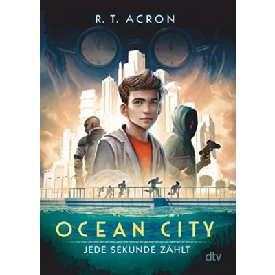 Abbildung von Ocean City Jede Sekunde zählt: Ausgezeichnet mit dem Leipziger Lesekompass 2018 (Die Reihe, Band 1)